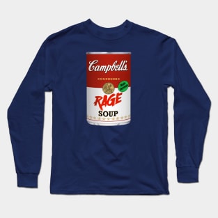 Rage soup Long Sleeve T-Shirt